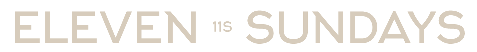 Eleven Sundays